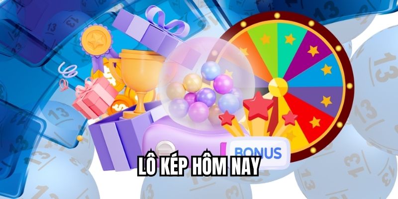 lô kép hôm nay